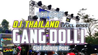 Download lagu Dj Gang Dolly • Viral Tiktok  • Thailand × Bass Horeg Tak Parani Ono Koji Jarene Wis Pindah Dolly mp3
