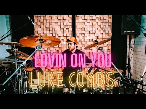 Lovin on you - Luke Combs - Drumcover
