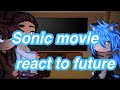 Past Sonic the Hedgehog react to the Future | SONIC 2 | Gacha