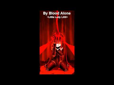 By Blood Alone - Little Lady Lillit