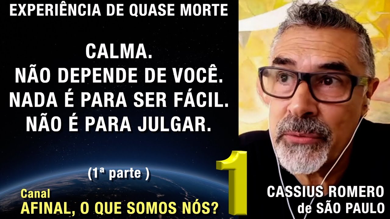 1/2  - Não é para julgar – EQM | Experiência de Quase Morte