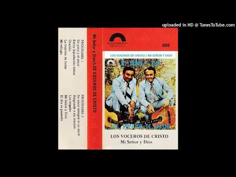 MI SEÑOR Y DIOS - LOS VOCEROS DE CRISTO ( ALVARO GOMEZ Y EDUARDO SILVA )