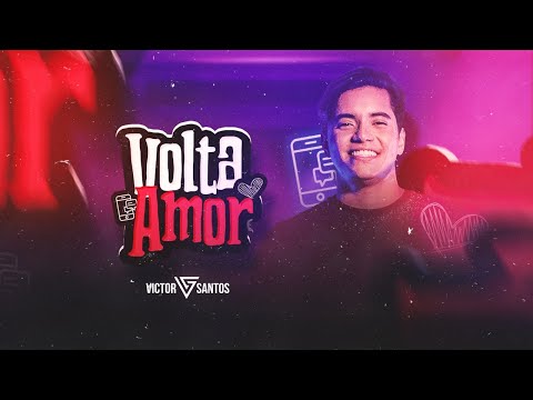 Victor Santos - Volta Amor (Videoclipe oficial)