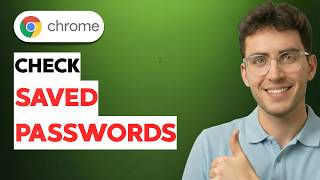 How to Check Google Chrome Saved Passwords [2026 Full Guide]