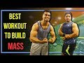 BEST WORKOUT TO BUILD MASS