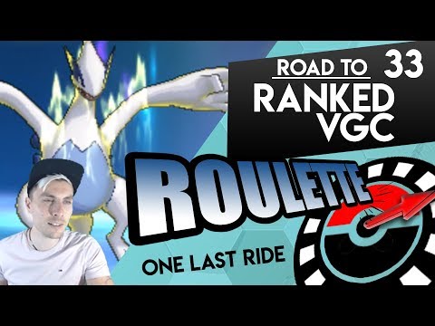 "ONE LAST RIDE" Pokémon VGC '19 | ROAD TO RANKED ROULETTE #33 W/Osirus