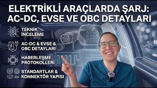 Elektrikli Araçlarda Şarj: AC-DC, EVSE ve OBC Detayları