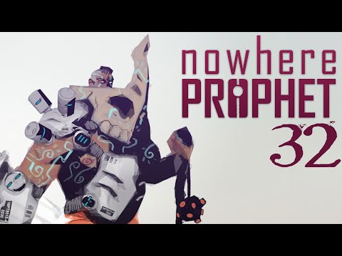 SB Plays Nowhere Prophet 32 - One By One