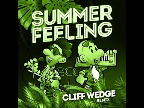 Electric City Cowboys - Summer Feeling (Cliff Wedge Remix)