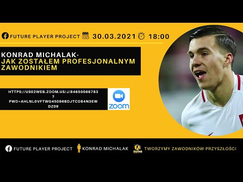 Konrad Michalak - Jak zostałem PRO piłkarzem, 30.03.2021. 3 edycja Future Player Project