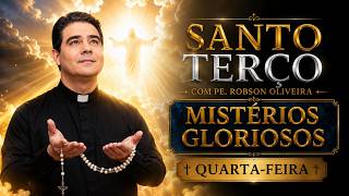 SANTO TERÇO - QUARTA-FEIRA - GLORIOSOS - 29.07.2026 - Padre Robson de Oliveira