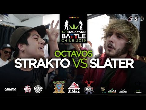 STRAKTO vs SLATER 8os La última oportunidad. 420 Backyard battle Chile 19