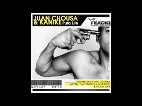 Juan Chousa & Kanike (Puta Life) Original Mix_Nvidia Sound Factory