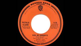1968 HITS ARCHIVE: Kiss Me Goodbye - Petula Clark (mono 45)