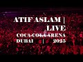 Atif Aslam LIVE Concert Coca Cola Arena Dubai 2025