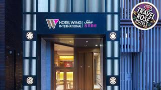 Hotel Wing International Select Asakusa Komagata | Tokyo, Japan | Hotel Review 🛏