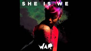 She Is We - War (Audio)