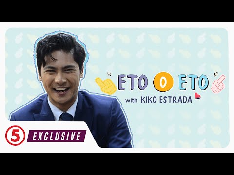 KIKO ESTRADA ETO O ETO