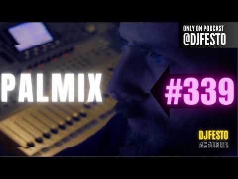 PALMIX #339 - DJFESTO