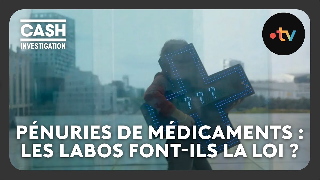 Medicine shortages: Are pharmaceutical companies calling the shots? - Cash Investigation