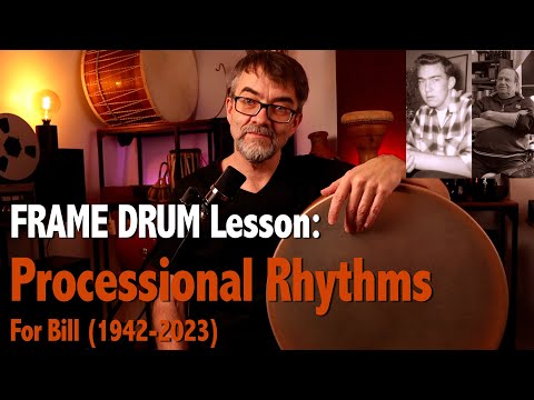 Frame Drum Lesson - Processional Rhythms (for Bill)