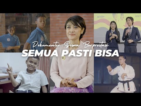 Dokumenter Siswa Berprestasi : Semua Pasti Bisa