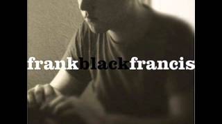 Frank Black Francis - Oh My Golly