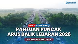 LIVE: CCTV Pantauan Puncak Arus Balik Lebaran 2026, Diprediksi Tembus 285 Ribu Kendaraan