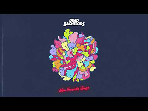 Dead Bachelors - Two Bottles of Wine (Official Audio)