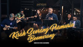 Download lagu Kisah Seorang Pramuria - Boomerang (Live Cover Henion Music Production) Keroncong Modern mp3