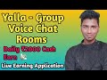 Yalla -Group Voice Chat Rooms ! Daily ₹2000 Earn Cash|Yalla App Full Review!
