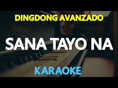 [KARAOKE] SANA TAYO NA  - Dingdong Avanzado 🎤🎵