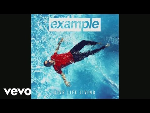 Example - Live Life Living (Official Audio)