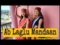 Ab Laglu Mandaan || Ruhaan Bhardwaj || Karishma Shah || Gharwali song Dance cover