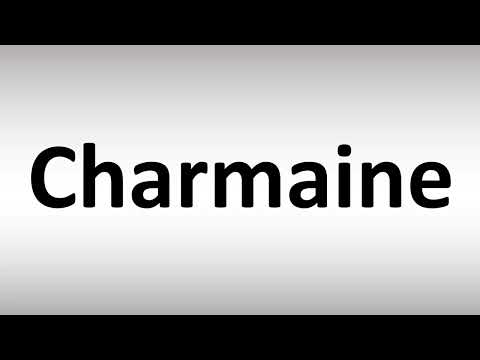 How to Pronounce Charmaine