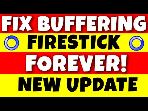 🔥 FIX FIRESTICK BUFFERING FOREVER!! 2023 UPDATE 🔥