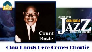 Count Basie - Clap Hands Here Comes Charlie (HD) Officiel Seniors Jazz
