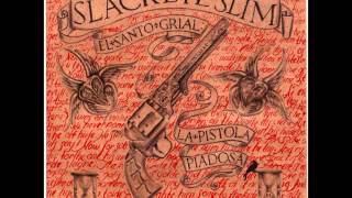 El Santo Grial: La Pistola Piadosa - Slackeye Slim