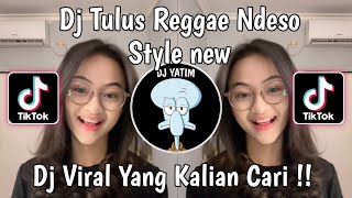 Download lagu DJ TULUS REGGAE NDESO STYLE BY PANI FUNKY |TAK GENGGEM TANGANMU TAK ELUSPIPIMU SUMEBYAR VIRAL TIKTOK mp3