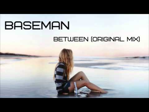 Baseman - Between (Original Mix)