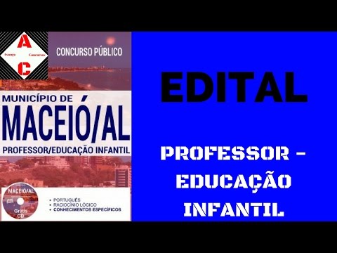 Edital Concurso Maceió-AL 2017 - Professor - Educação Infantil