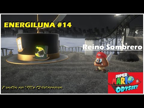 Asedio en Villa Chisterense - Energiluna #14 - Reino Sombrero - Súper Mario Odyssey - NSG LOLO