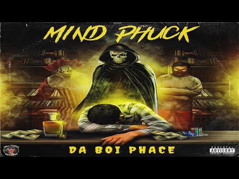 Mind Phuck - da boi Phace