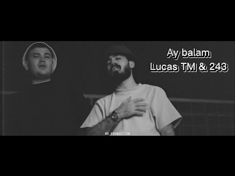 Lucas TM & 243 - Ay Balam