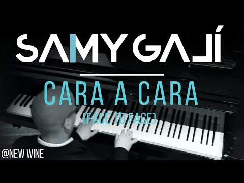 Samy Galí Piano - Cara a Cara / Face To Face (Solo Piano Cover | New Wine)