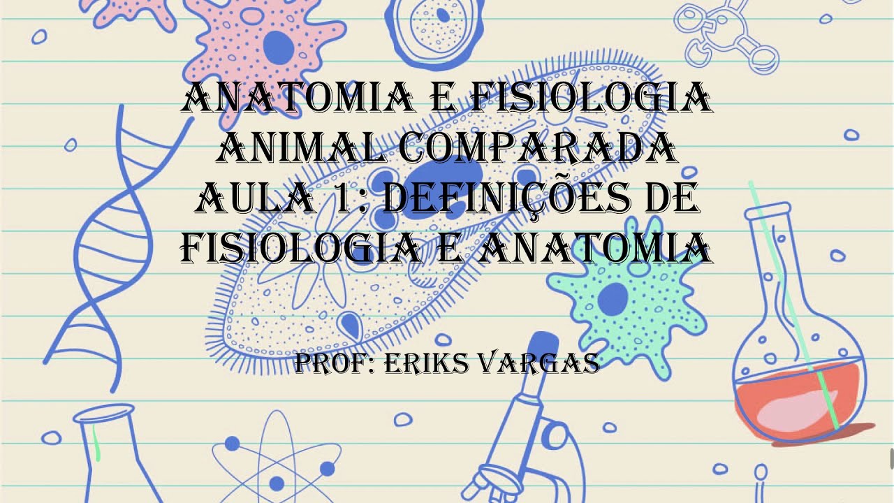 O Que é Anatomia E Fisiologia Animal