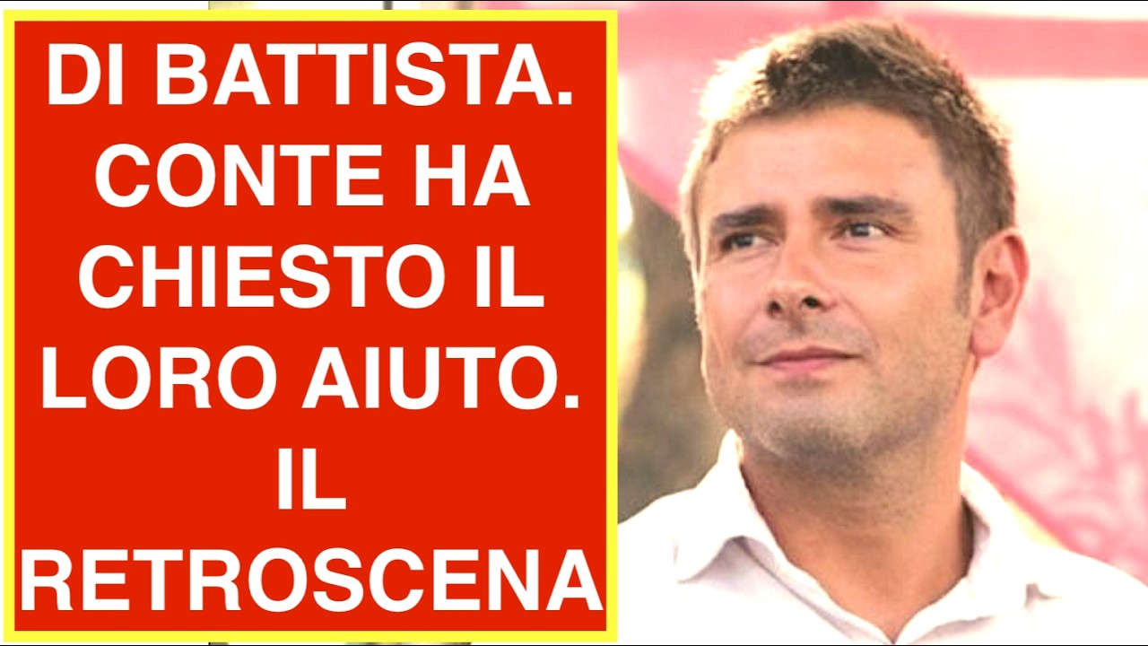 DI BATTISTA. CONTE HA CHIESTO IL LORO AIUTO. IL RETROSCENA