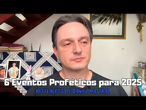 O Fim Está Próximo Daniel Mastral Expõe 6 Previsões Surpreendentes para 2025!