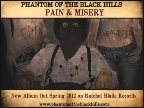 Phantom of the Black Hills - Pain & Misery