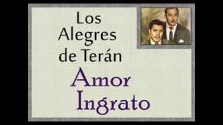 Los Alegres de Terán: Amor Ingrato.